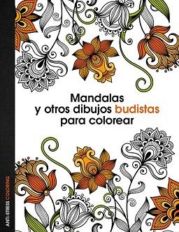 MANDALAS Y OTROS DIBUJOS BUDISTAS PARA COLOREAR | 9788408136088 | AA. VV. | Llibres Parcir | Llibreria Parcir | Llibreria online de Manresa | Comprar llibres en català i castellà online