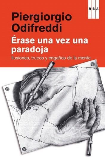 ÉRASE UNA VEZ UNA PARADOJA | 9788490069936 | ODIFREDDI , PIERGIORGIO | Llibres Parcir | Llibreria Parcir | Llibreria online de Manresa | Comprar llibres en català i castellà online