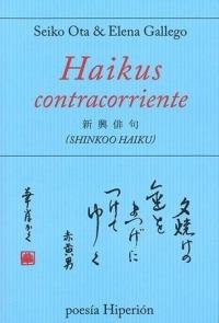 HAIKUS CONTRACORRIENTE | 9788490021163 | OTA, SEIKO / GALLEGO, ELENA | Llibres Parcir | Llibreria Parcir | Llibreria online de Manresa | Comprar llibres en català i castellà online