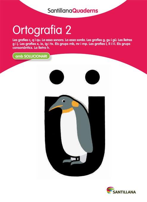 ORTOGRAFIA 2 SANTILLANA QUADERNS | 9788468003481 | VARIOS AUTORES | Llibres Parcir | Llibreria Parcir | Llibreria online de Manresa | Comprar llibres en català i castellà online