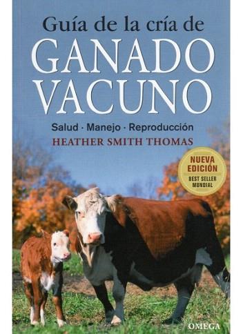 GUIA DE LA CRIA DE GANADO VACUNO | 9788428215459 | SMITH THOMAS HEATHER | Llibres Parcir | Llibreria Parcir | Llibreria online de Manresa | Comprar llibres en català i castellà online