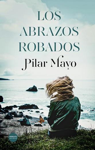 LOS ABRAZOS ROBADOS | 9788417451370 | MAYO, PILAR | Llibres Parcir | Llibreria Parcir | Llibreria online de Manresa | Comprar llibres en català i castellà online