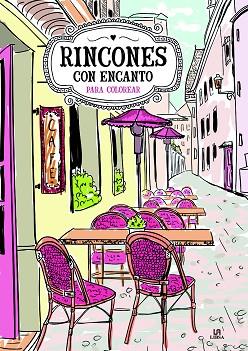 RINCONES CON ENCANTO PARA COLOREAR | 9788466233576 | EQUIPO EDITORIAL | Llibres Parcir | Llibreria Parcir | Llibreria online de Manresa | Comprar llibres en català i castellà online