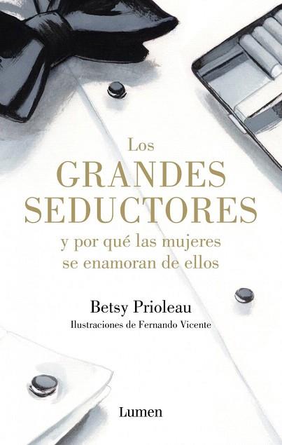 LOS GRANDES SEDUCTORES Y POR QUÉ LAS MUJERES SE ENAMORAN DE ELLOS | 9788426400116 | PRIOLEAU,BETSY | Llibres Parcir | Llibreria Parcir | Llibreria online de Manresa | Comprar llibres en català i castellà online