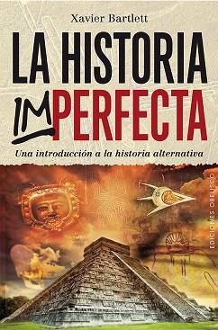 LA HISTORIA IMPERFECTA | 9788416192663 | BARTLETT CARCELLER, XAVIER | Llibres Parcir | Llibreria Parcir | Llibreria online de Manresa | Comprar llibres en català i castellà online