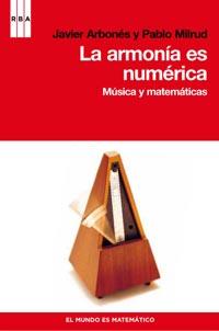 LA ARMONIA ES NUMERICA musica y matematicas | 9788498679434 | JAVIER ARBONES PABLO MILRUD | Llibres Parcir | Llibreria Parcir | Llibreria online de Manresa | Comprar llibres en català i castellà online