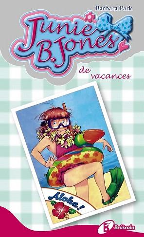 JUNIE B JONES DE VACANCES (Nº25) | 9788499065335 | PARK, BARBARA | Llibres Parcir | Llibreria Parcir | Llibreria online de Manresa | Comprar llibres en català i castellà online