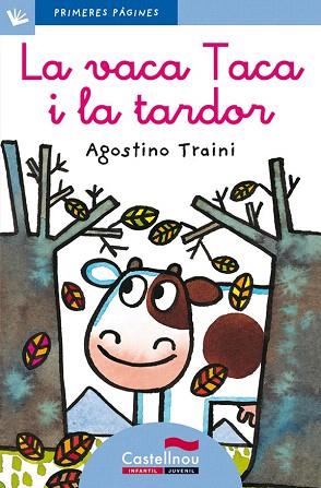 LA VACA TACA I LA TARDOR (LLETRA LLIGADA) | 9788489625198 | TRAINI, AGOSTINO | Llibres Parcir | Librería Parcir | Librería online de Manresa | Comprar libros en catalán y castellano online