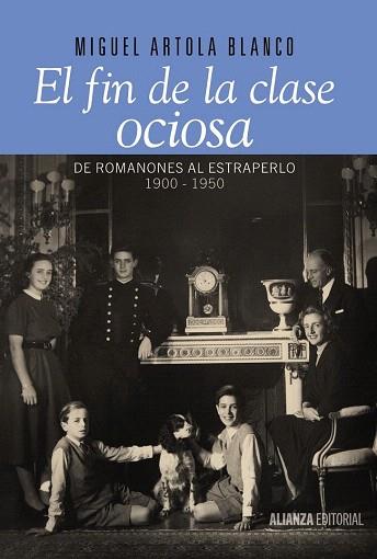 EL FIN DE LA CLASE OCIOSA | 9788420693446 | ARTOLA BLANCO, MIGUEL | Llibres Parcir | Llibreria Parcir | Llibreria online de Manresa | Comprar llibres en català i castellà online