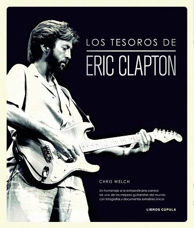 LOS TESOROS DE ERIC CLAPTON | 9788448019334 | CHRIS WELCH | Llibres Parcir | Llibreria Parcir | Llibreria online de Manresa | Comprar llibres en català i castellà online