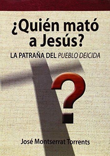 ¿QUIÉN MATÓ A JESÚS? | 9788494145520 | JOSÉ MONTSERRAT TORRENTS | Llibres Parcir | Llibreria Parcir | Llibreria online de Manresa | Comprar llibres en català i castellà online