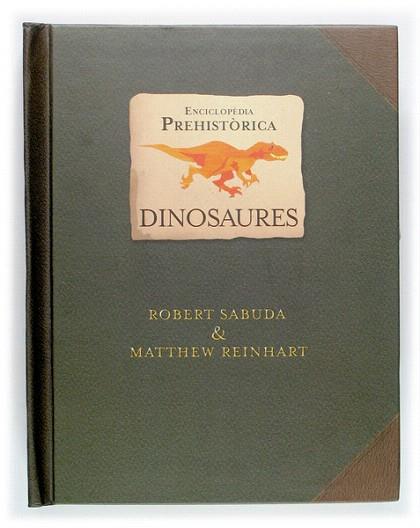 ENCICLOPEDIA PREHISTORICA : DINOSAURES | 9788466111249 | ROBERT SABUDA I MATTHEW REINHART | Llibres Parcir | Llibreria Parcir | Llibreria online de Manresa | Comprar llibres en català i castellà online