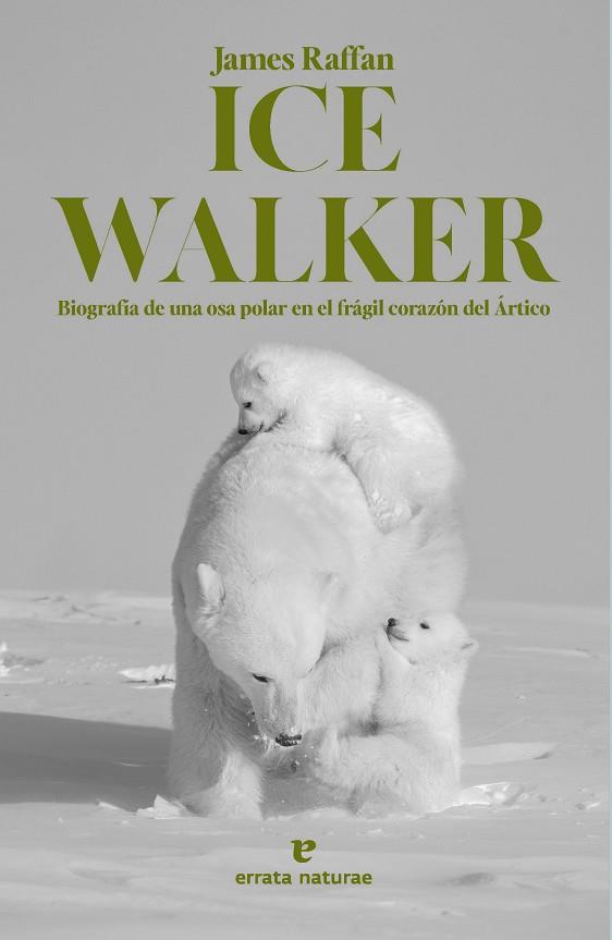 ICE WALKER | 9788419158611 | RAFFAN, JAMES | Llibres Parcir | Llibreria Parcir | Llibreria online de Manresa | Comprar llibres en català i castellà online