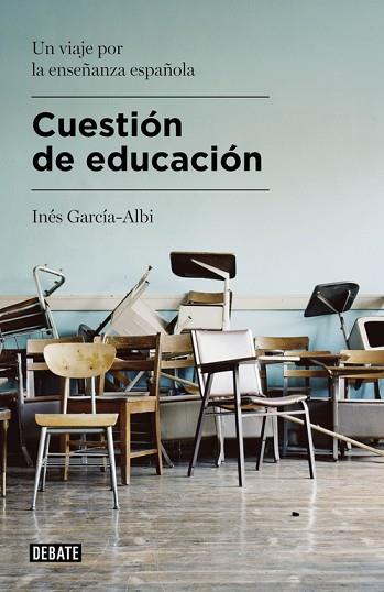 CUESTIÓN DE EDUCACIÓN | 9788499925479 | GARCÍA-ALBI,INÉS | Llibres Parcir | Llibreria Parcir | Llibreria online de Manresa | Comprar llibres en català i castellà online