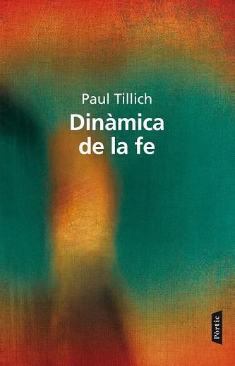 LA DINÀMICA DE LA FE | 9788498092738 | PAUL TILLICH | Llibres Parcir | Llibreria Parcir | Llibreria online de Manresa | Comprar llibres en català i castellà online