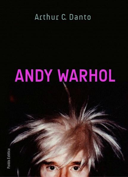 ANDY WARHOL | 9788449324970 | ARTHUR C DANTO | Llibres Parcir | Llibreria Parcir | Llibreria online de Manresa | Comprar llibres en català i castellà online