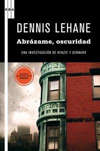 ABRAZAME EN LA OSCURIDAD | 9788498678321 | LEHANE DENNIS | Llibres Parcir | Llibreria Parcir | Llibreria online de Manresa | Comprar llibres en català i castellà online