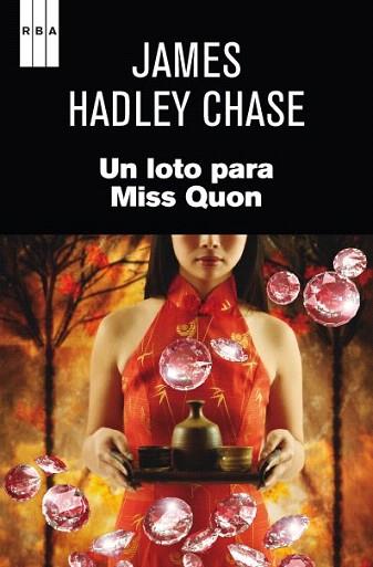 Un loto para Miss Quon | 9788490063095 | HADLEY CHASE, JAMES | Llibres Parcir | Librería Parcir | Librería online de Manresa | Comprar libros en catalán y castellano online