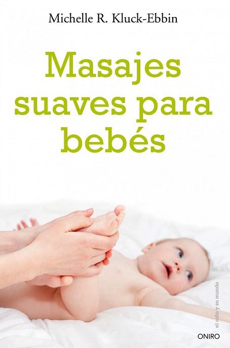 MASAJES SUAVES APRA BEBES | 9788497545563 | KLUCK EBBIN | Llibres Parcir | Llibreria Parcir | Llibreria online de Manresa | Comprar llibres en català i castellà online