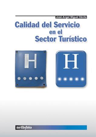 CALIDAD DEL SERVICIO EN EL SECTOR TURISTICO | 9788497450201 | MIGUEL DAVILA | Llibres Parcir | Llibreria Parcir | Llibreria online de Manresa | Comprar llibres en català i castellà online