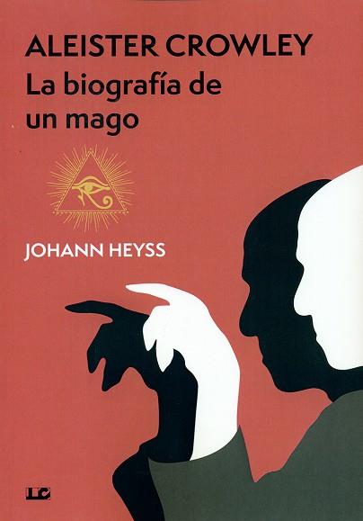 ALEISTER CROWLEY, LA BIOGRAFÍA DE UN MAGO | 9788476272251 | HEYSS, JOHANN | Llibres Parcir | Llibreria Parcir | Llibreria online de Manresa | Comprar llibres en català i castellà online