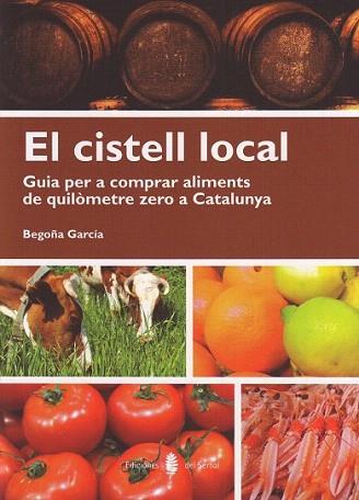 EL CISTELL LOCAL | 9788476287255 | GARCÍA FERNÁNDEZ, BEGOÑA | Llibres Parcir | Llibreria Parcir | Llibreria online de Manresa | Comprar llibres en català i castellà online