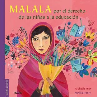 MALALA POR EL DERECHO DE LAS NIÑAS A LA EDUCACION | 9788498019391 | FRIER, RAPHAËLLE/FRONTY, AURÉLIA | Llibres Parcir | Llibreria Parcir | Llibreria online de Manresa | Comprar llibres en català i castellà online