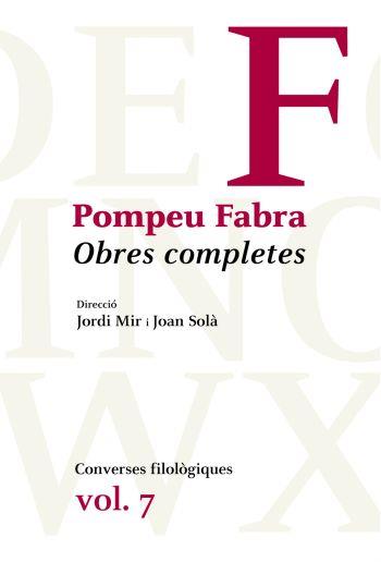 POMPEU FABRA OBRES COMPLETES VOL 7 CONVERSES FILOLOGIQUES | 9788482560373 | JORDI MIR JOAN SOLA | Llibres Parcir | Llibreria Parcir | Llibreria online de Manresa | Comprar llibres en català i castellà online