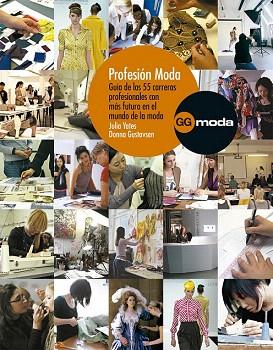 PROFESIÓN MODA | 9788425226472 | YATES, JULIA/GUSTAVSEN, DONNA | Llibres Parcir | Librería Parcir | Librería online de Manresa | Comprar libros en catalán y castellano online