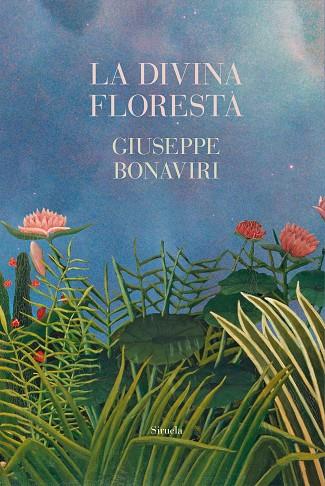 LA DIVINA FLORESTA | 9788419942883 | BONAVIRI, GIUSEPPE | Llibres Parcir | Llibreria Parcir | Llibreria online de Manresa | Comprar llibres en català i castellà online