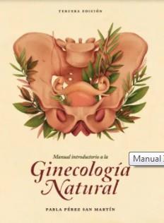 MANUAL INTRODUCTORIO A LA GINECOLOGÍA NATURAL | 9789560904126 | PÉREZ SAN MARTÍN, PABLA | Llibres Parcir | Llibreria Parcir | Llibreria online de Manresa | Comprar llibres en català i castellà online