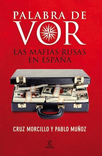 PALABRA DE VOR LAS MAFIAS RUSAS EN ESPAÐA | 9788467034356 | MORCILLO CRUZ MUÐOZ PABLO | Llibres Parcir | Librería Parcir | Librería online de Manresa | Comprar libros en catalán y castellano online