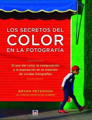 LOS SECRETOS DEL COLOR EN LA FOTOGRAFÍA | 9788416676484 | PETERSON, BRYAN | Llibres Parcir | Llibreria Parcir | Llibreria online de Manresa | Comprar llibres en català i castellà online