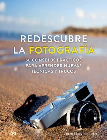 REDESCUBRE LA FOTOGRAFíA | 9788425230745 | FORDHAM, DEMETRIUS | Llibres Parcir | Llibreria Parcir | Llibreria online de Manresa | Comprar llibres en català i castellà online