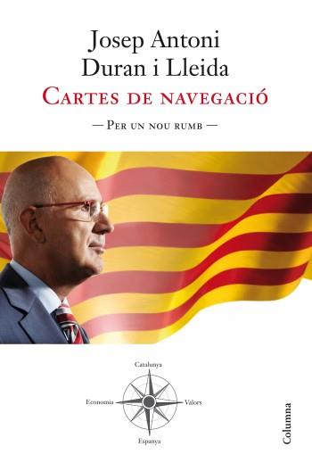 CARTES DE NAVEGACIO PER UN NOU RUMB | 9788466414722 | DURAN I LLEIDA J A | Llibres Parcir | Llibreria Parcir | Llibreria online de Manresa | Comprar llibres en català i castellà online