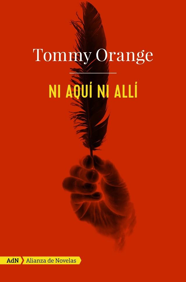 NI AQUÍ NI ALLÍ (ADN) | 9788491812586 | ORANGE, TOMMY | Llibres Parcir | Llibreria Parcir | Llibreria online de Manresa | Comprar llibres en català i castellà online