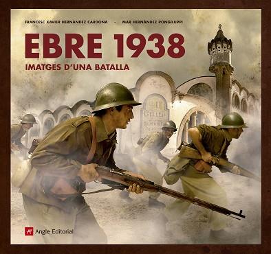 EBRE 1938 | 9788417214517 | HERNÀNDEZ CARDONA , FRANCESC XAVIER / HERNÀNDEZ PONGILUPPI, MAR | Llibres Parcir | Llibreria Parcir | Llibreria online de Manresa | Comprar llibres en català i castellà online