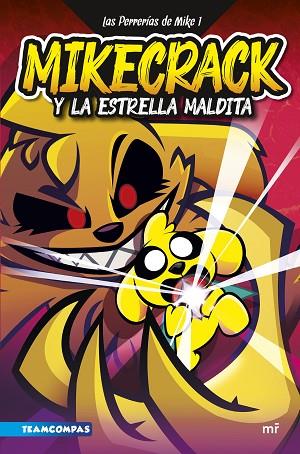 LAS PERRERÍAS DE MIKE 1. MIKECRACK Y LA ESTRELLA MALDITA | 9788427049291 | MIKECRACK | Llibres Parcir | Llibreria Parcir | Llibreria online de Manresa | Comprar llibres en català i castellà online