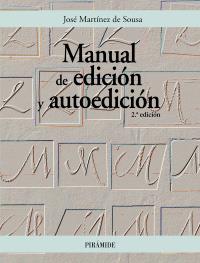 MANUAL DE EDICION Y AUTOEDICION 2a edicion | 9788436819311 | MARTINEZ DE SOUSA | Llibres Parcir | Llibreria Parcir | Llibreria online de Manresa | Comprar llibres en català i castellà online