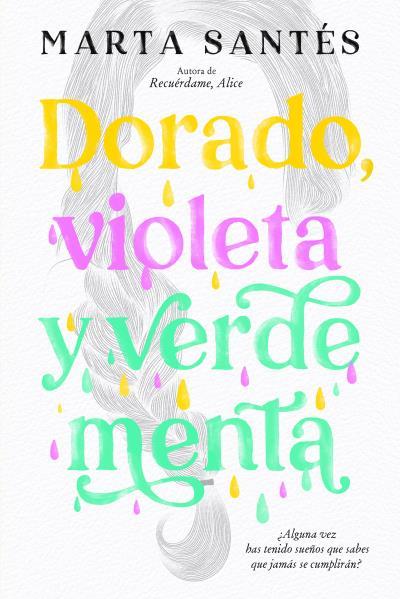 DORADO, VIOLETA Y VERDE MENTA | 9788419131041 | SANTÉS, MARTA | Llibres Parcir | Llibreria Parcir | Llibreria online de Manresa | Comprar llibres en català i castellà online