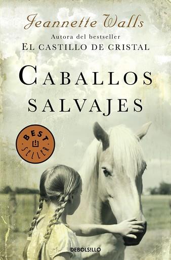 CABALLOS SALVAJES | 9788466332729 | WALLS,JEANNETTE | Llibres Parcir | Llibreria Parcir | Llibreria online de Manresa | Comprar llibres en català i castellà online