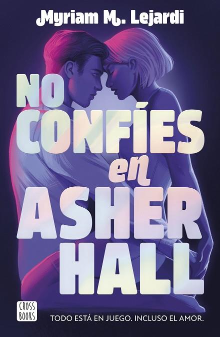 NO CONFÍES EN ASHER HALL | 9788408283355 | M. LEJARDI, MYRIAM | Llibres Parcir | Llibreria Parcir | Llibreria online de Manresa | Comprar llibres en català i castellà online