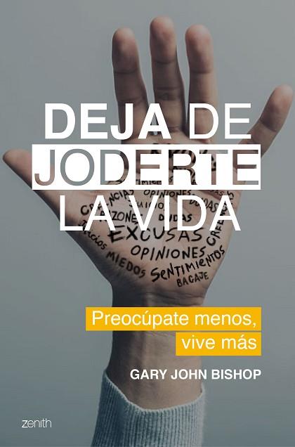 DEJA DE JODERTE LA VIDA | 9788408202158 | BISHOP, GARY JOHN | Llibres Parcir | Llibreria Parcir | Llibreria online de Manresa | Comprar llibres en català i castellà online