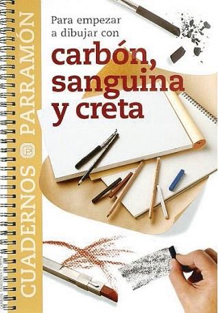 CARBON SANGUINA Y CRETA CUADERNOS PARRAMON | 9788434222786 | Llibres Parcir | Llibreria Parcir | Llibreria online de Manresa | Comprar llibres en català i castellà online