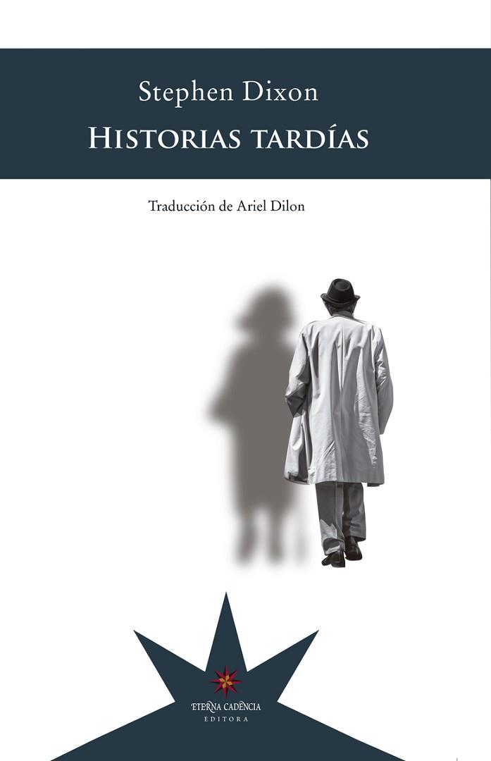 HISTORIAS TARDÍAS | 9789877121575 | DIXON, STEPHEN | Llibres Parcir | Llibreria Parcir | Llibreria online de Manresa | Comprar llibres en català i castellà online