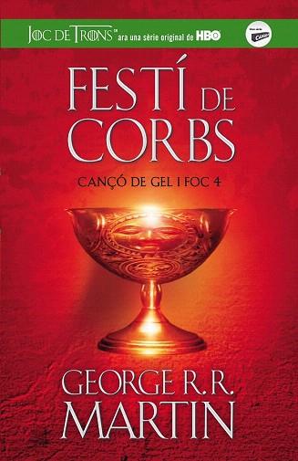 FESTÍ DE CORBS (Cançó de gel i foc 4) | 9788420409832 | Martin, George R. R. | Llibres Parcir | Llibreria Parcir | Llibreria online de Manresa | Comprar llibres en català i castellà online