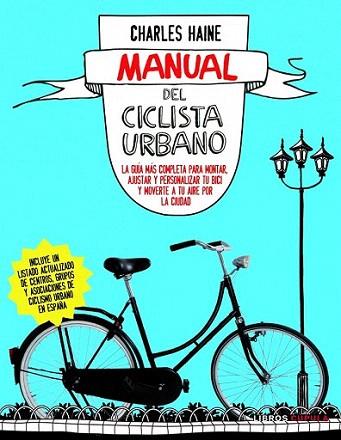 Manual del ciclista urbano | 9788448069032 | Charles Haine | Llibres Parcir | Llibreria Parcir | Llibreria online de Manresa | Comprar llibres en català i castellà online