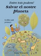 ENTRE TOTS PODEM SALVAR EL NOSTRE PLANETA | 9788498252187 | Llibres Parcir | Llibreria Parcir | Llibreria online de Manresa | Comprar llibres en català i castellà online