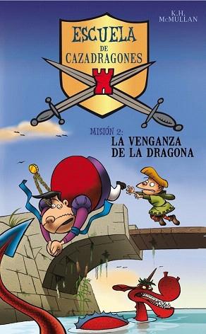 ESCUELA DE CAZADRAGONES LA VENGANZA DE LA DRAGONA | 9788484412519 | K H MCMULLAN | Llibres Parcir | Llibreria Parcir | Llibreria online de Manresa | Comprar llibres en català i castellà online