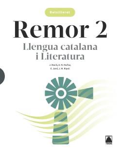 REMOR. LLENGUA CATALANA I LITERATURA 2 BATX. | 9788430754588 | MACIÀ GUILÀ, JAUME / MUÑOZ MORATA, ANNA MARIA / JANÉ GOSET, ELISABET / RIPOLL PEÑA, JOSEP MARIA | Llibres Parcir | Llibreria Parcir | Llibreria online de Manresa | Comprar llibres en català i castellà online